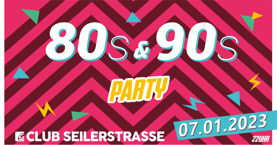 80s & 90s Party // Club Seilerstrasse Zwickau