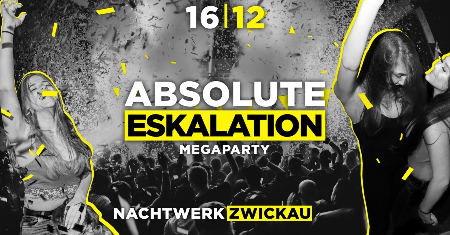 Absolute ESKALATION // Nachtwerk Zwickau