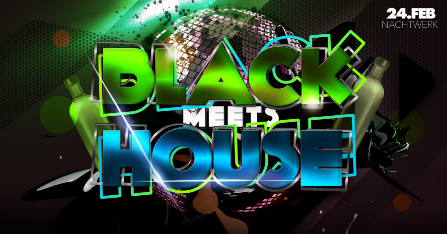 Black Meets House // nachtwerk Zwickau